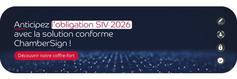 Anticipez les nouvelles obligations de l'habilitation SIV 2026 avec la solution conforme​ ChamberSign !